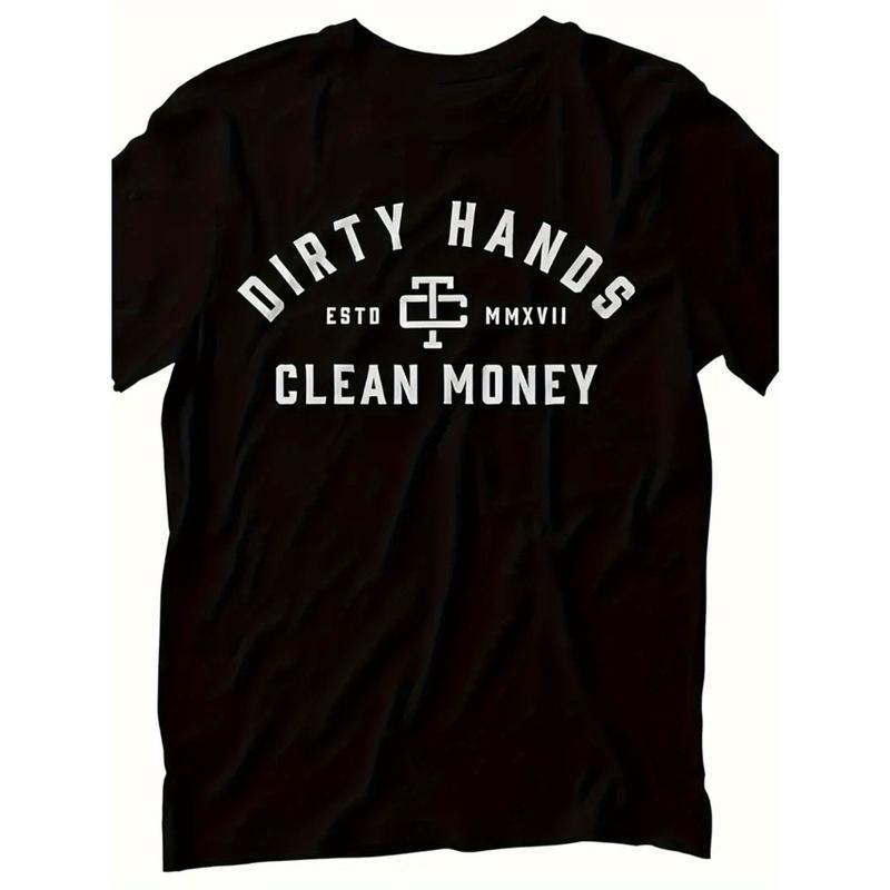 Dirty Hands Clean Money Print T-shirt for Men Women Couple, Street Casual Short Sleeve Cotton Tee -ultra-soft, Comfortable Breathable, Moisture-wicking, Daily Wear, All Season