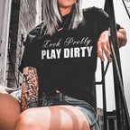 LOOK PRETTY PLAY DIRTY Print Women's tshirt ,hoodie, sweatshirt, Aesthetic tatoo merch summer outfits, style, streetwear, Nun top, vintage y2k graphic tees, Mother day
