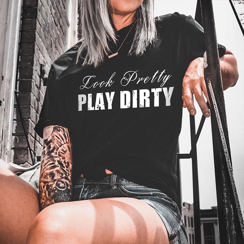 LOOK PRETTY PLAY DIRTY Print Women's tshirt ,hoodie, sweatshirt, Aesthetic tatoo merch summer outfits, style, streetwear, Nun top, vintage y2k graphic tees, Mother day
