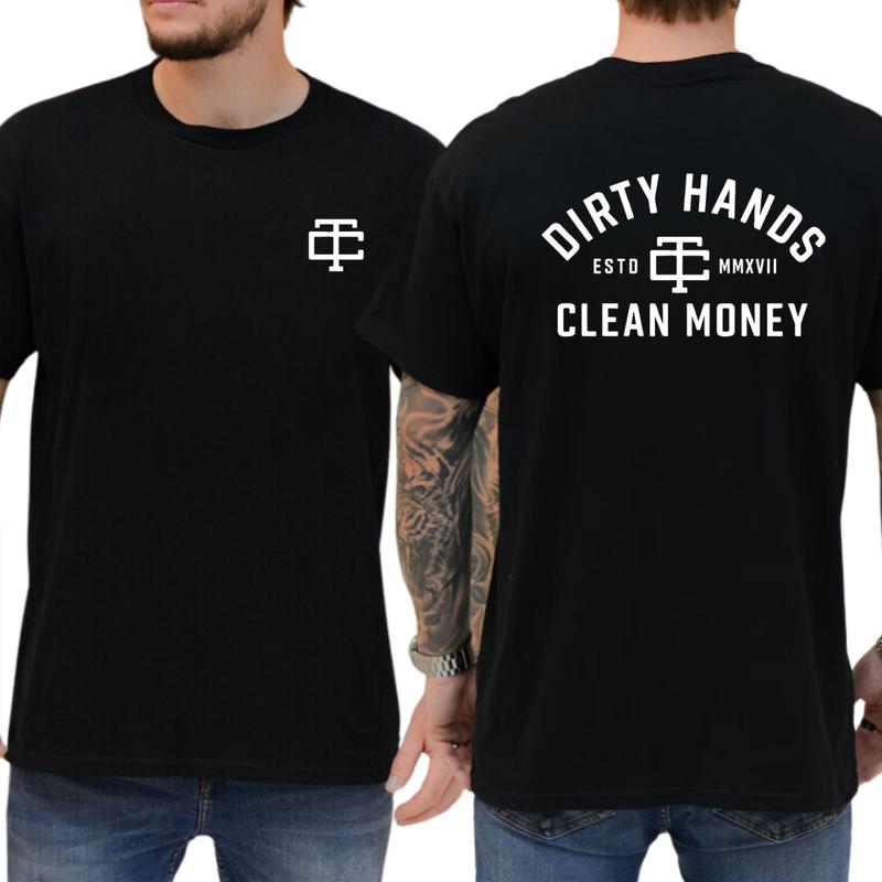 Dirty Hands Clean Money TC Logo T-shirt, Happy Labor Day Tee, Trendy Shirt, Menswear, Men Gifts, Breathable Cotton, Casual Men's Top, Unisex Graphic Tee